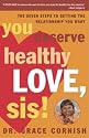 You Deserve Healthy Love, Sis!: The Seven Steps to Getting the Relationship You Want