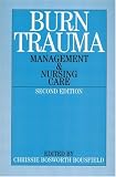 Burns Trauma: Management and Nursing Care