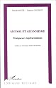 Alcool et alcoolisme: Pratiques et représentations