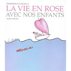 La vie en rose avec nos enfants