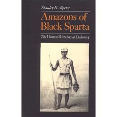 Amazons of Black Sparta : The Women Warriors of Dahomey