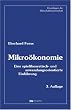 Mikro�konomie: Eine spieltheoretisch- und anwendungsorientierte Einf�hrung