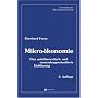 Mikro�konomie: Eine spieltheoretisch- und anwendungsorientierte Einf�hrung