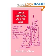 Two Visions of the Way: Study of the Wang Pi and the Ho-shang Kung Commentaries on the Lao-Tzu (SUNY Series in Chinese Philosophy and Culture)