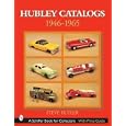 Hubley Catalogs, 1946-1965 (Schiffer Book for Collectors) by Steve Butler
