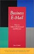 Business E-Mail: How to Make It Professional and Effective
