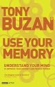 Use Your Memory: Understand Your Mind to Improve Your Memory and Mental Power (Mind Set)