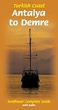 Turkish Coast: Antalya to Demre (Sunflower Guides Turkish Coast: Antalya to Demre)