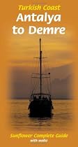 Turkish Coast: Antalya to Demre (Sunflower Guides Turkish Coast: Antalya to Demre)