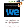 Creating We: Change I-Thinking to WE-Thinking & Build a Healthy, Thriving Organization