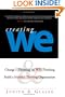 Creating We: Change I-Thinking to WE-Thinking & Build a Healthy, Thriving Organization