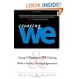 Creating We: Change I-Thinking to WE-Thinking & Build a Healthy, Thriving Organization