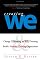 Creating We: Change I-Thinking to WE-Thinking & Build a Healthy, Thriving Organization