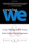 Creating We: Change I-Thinking to WE-Thinking & Build a Healthy, Thriving Organization Creating We: Change I-Thinking to WE-Thinking & Build a Healthy, Thriving Organization