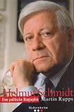 Helmut Schmidt: Eine politische Biografie - Martin Rupps