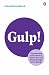 Gulp!: The Seven-day Crash Course to Master Fear and Break Through Any Challenge