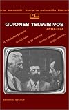 Guiones Televisivos (Coleccion Literaria Lyc (Leer y Crear))
