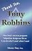Thank You, Tony Robbins: How Tony's Success Programs Helped Me Design My Life So I Can Do What I Want When I Want