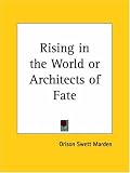 Rising in the World or Architects of Fate