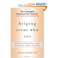 Helping Teens Who Cut: Understanding and Ending Self-Injury by Michael Hollander