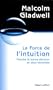 La force de l'intuition: Prendre la bonne d�cision en deux secondes