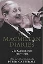 The Macmillan Diaries: Cabinet Years 1950-1957