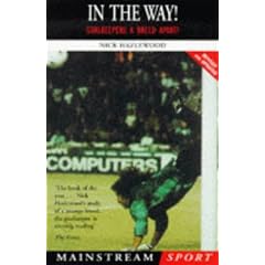 In the Way!: Goalkeepers - A Breed Apart? (Mainstream Sport)