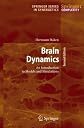 Brain Dynamics: An Introduction to Models and Simulations (Springer Series in Synergetics); 2nd Edition