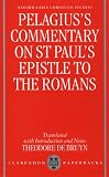 Pelagius  Commentary on St Paul s Epistle to the Romans