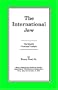 The International Jew Vol I: The World's Foremost Problem