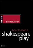 How to Read a Shakespeare Play