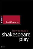How to Read a Shakespeare Play (How to Study Literature)
