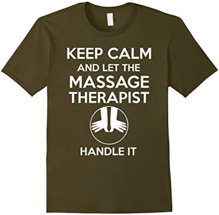 Men's Keep calm let the massage therapist handle it XL Olive
