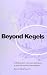 Beyond Kegels: Fabulous Four Exercises and More - To Prevent and Treat Incontinence