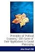 Principles of Political Economy : With Some of their Applications to Social Philosophy