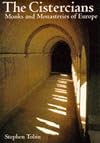 The Cistercians: Monks and Monasteries of Europe
