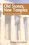 Old Stones, New Temples