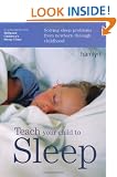 Teach Your Child to Sleep: Solving Sleep Problems from Newborn Through Childhood (Hamlyn Health)