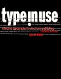 Type in Use: Effective Typography for Electronic Publishing