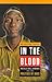 In the Blood: Sickle Cell Anemia and the Politics of Race (Critical Histories)