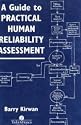 A Guide to Practical Human Reliability Assessment