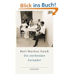 Die sterbenden Europ�er: Unterwegs zu den Sepharden von Sarajevo, Gottscheer Deutschen, Arbereshe, Sorben und Aromunen