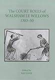 The court rolls of Walsham le Willows, 1303-1350