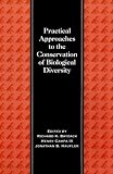 Practical Approaches to the Conservation of Biodiversity