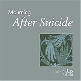 Mourning After Suicide (Looking Up)