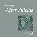 Books : Mourning After Suicide (Looking Up)