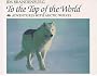 To the Top of the World: Adventures with Arctic Wolves