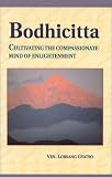 Bodhicitta: Cultivating the Compassionate Mind of Enlightenment