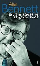 Me, I'm Afraid of Virginia Woolf