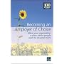 Becoming an Employer of Choice: Make Your Organization a Place Where People Want to Do Great Work